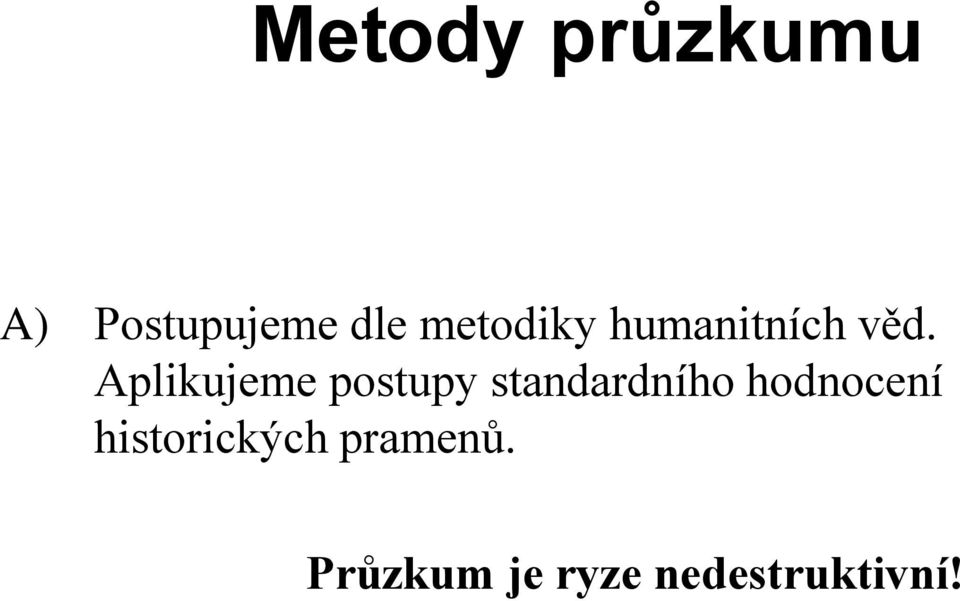 Aplikujeme postupy standardního