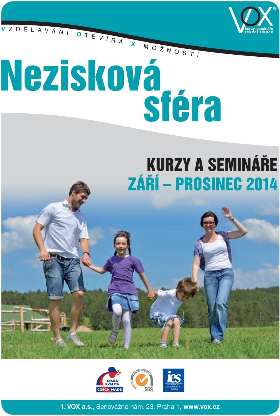 semináře září prosinec 2014 1. VOX a.s., Senovážné nám.