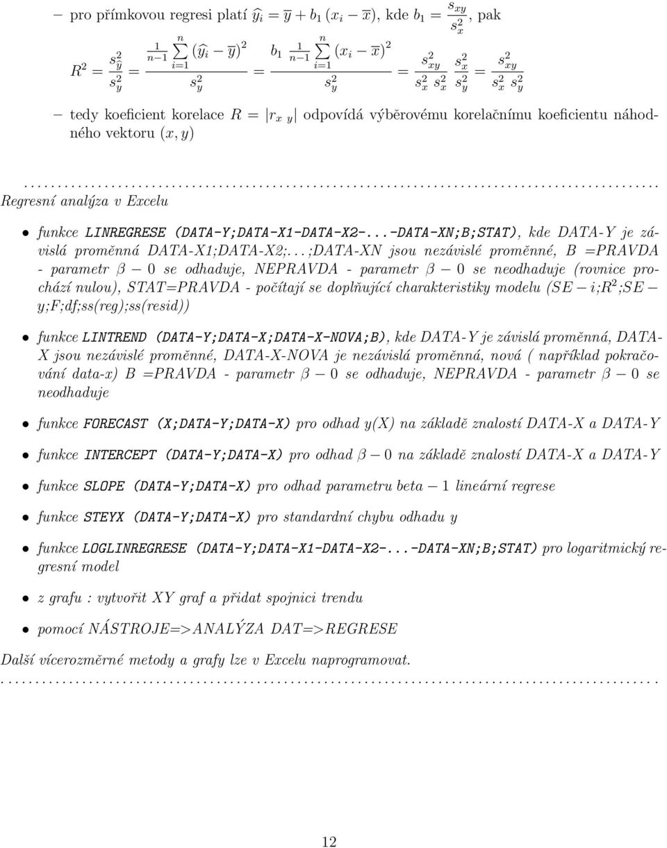 ..-DATA-XN;B;STAT), kde DATA-Y je závislá proměnná DATA-X1;DATA-X2;.