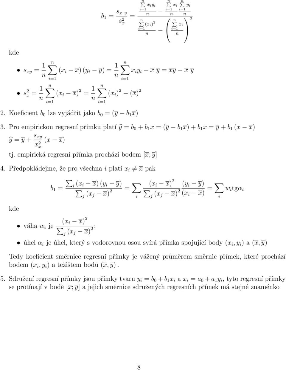 empirická regresní přímka prochází bodem [x; y] 4.