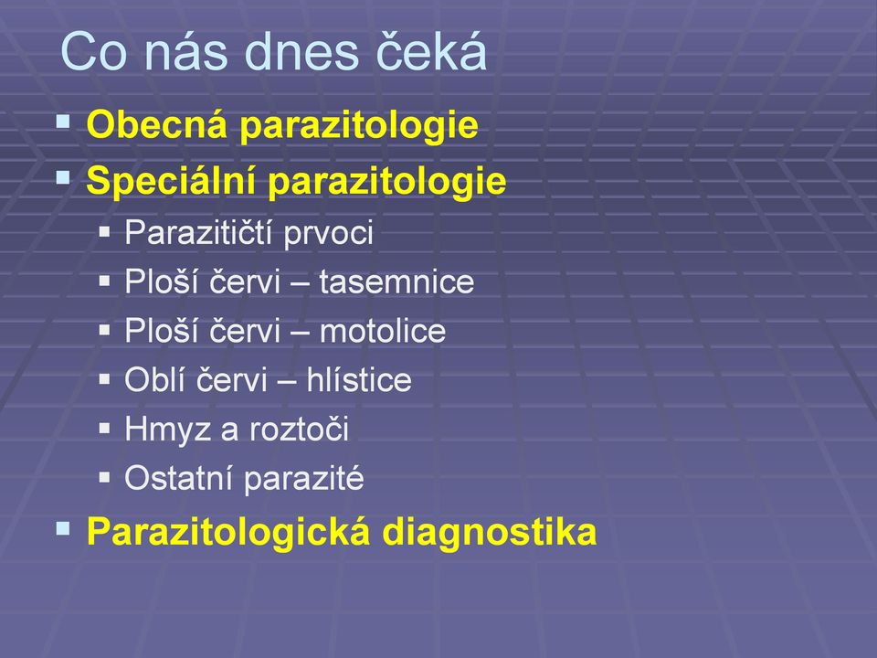 tasemnice Ploší červi motolice Oblí červi hlístice