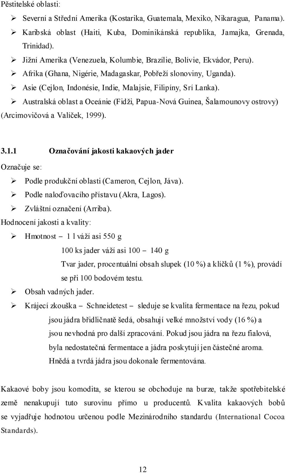 Australská oblast a Oceánie (Fidţi, Papua-Nová Guinea, Šalamounovy ostrovy) (Arcimovičová a Valíček, 19