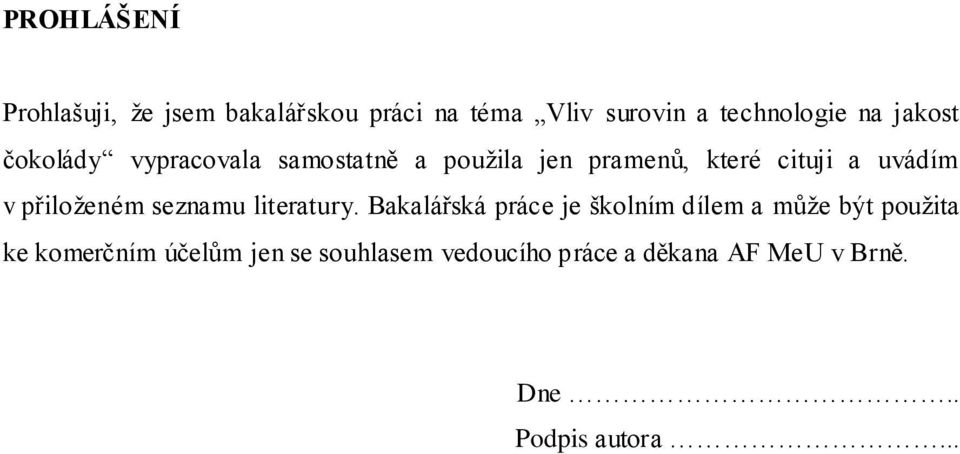 přiloţeném seznamu literatury.