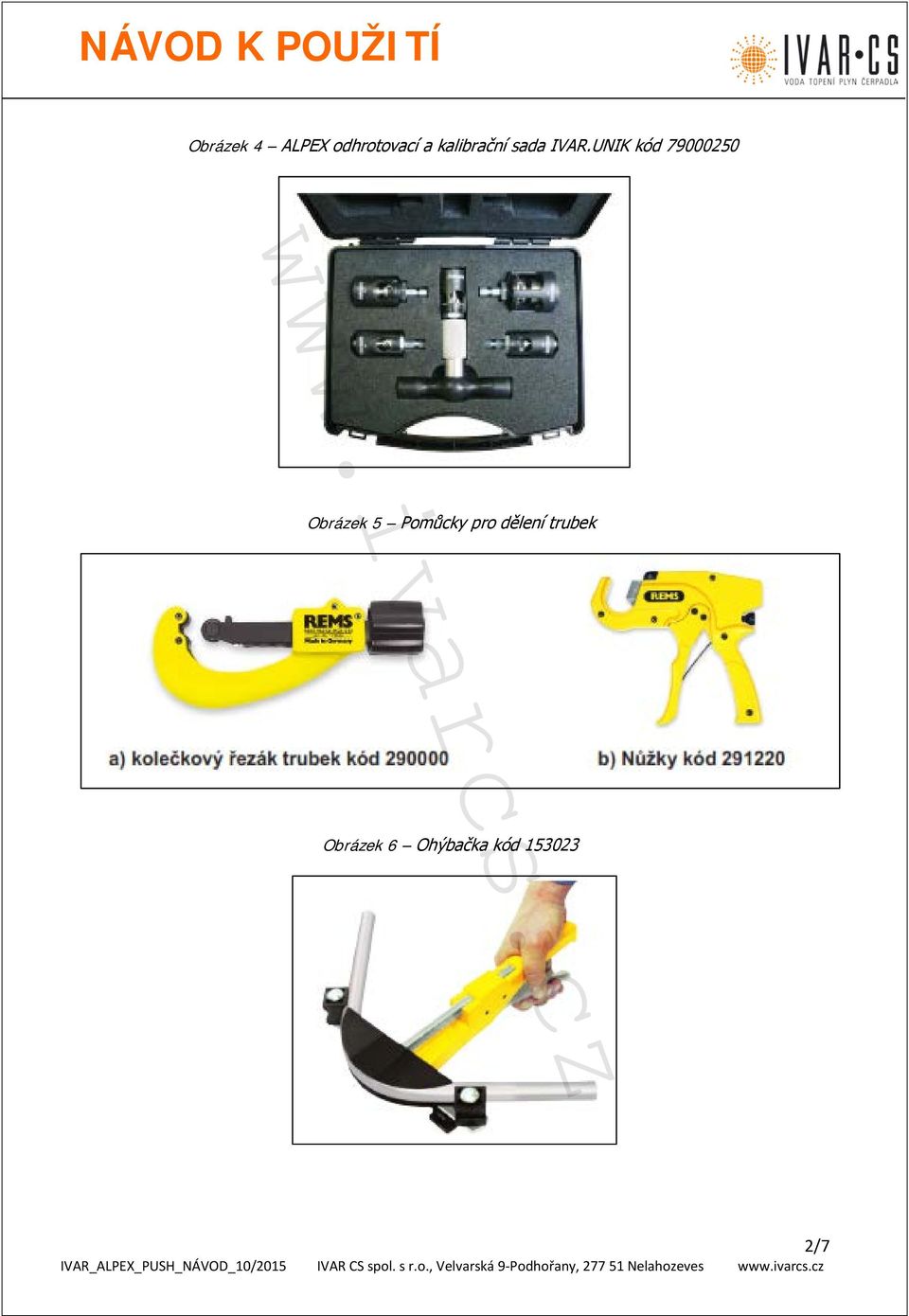 UNIK kód 79000250 Obrázek 5