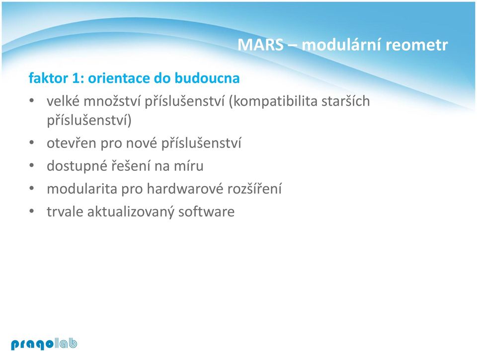 otevřen pro nové příslušenství dostupné řešení na míru