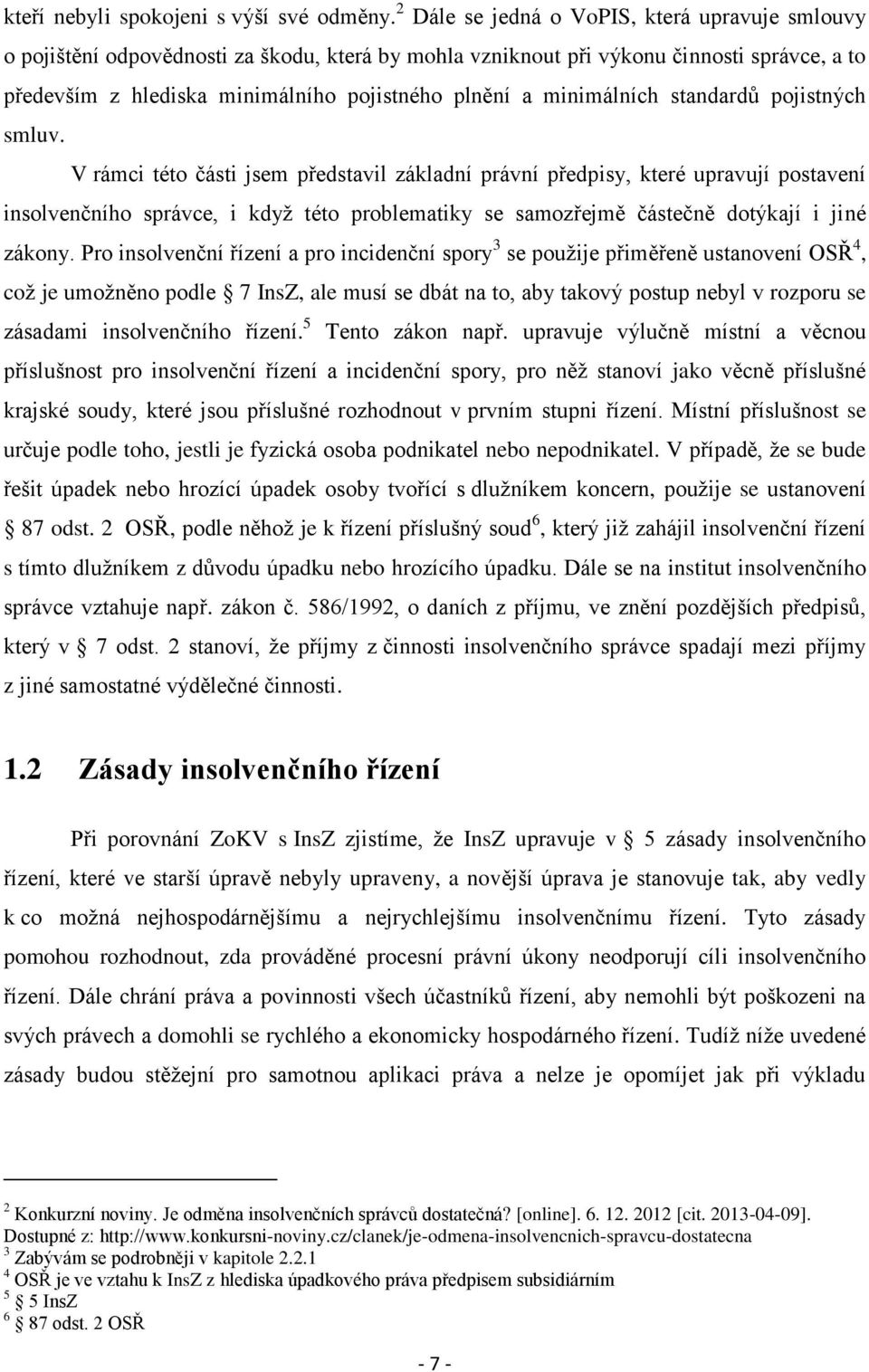 minimálních standardů pojistných smluv.