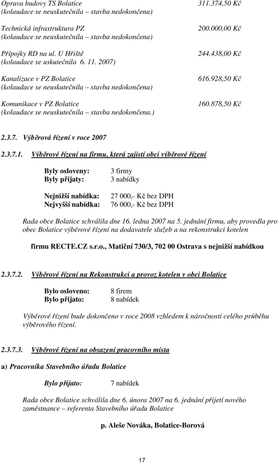 374,50 Kč 200.000,00 Kč 244.438,00 Kč 616