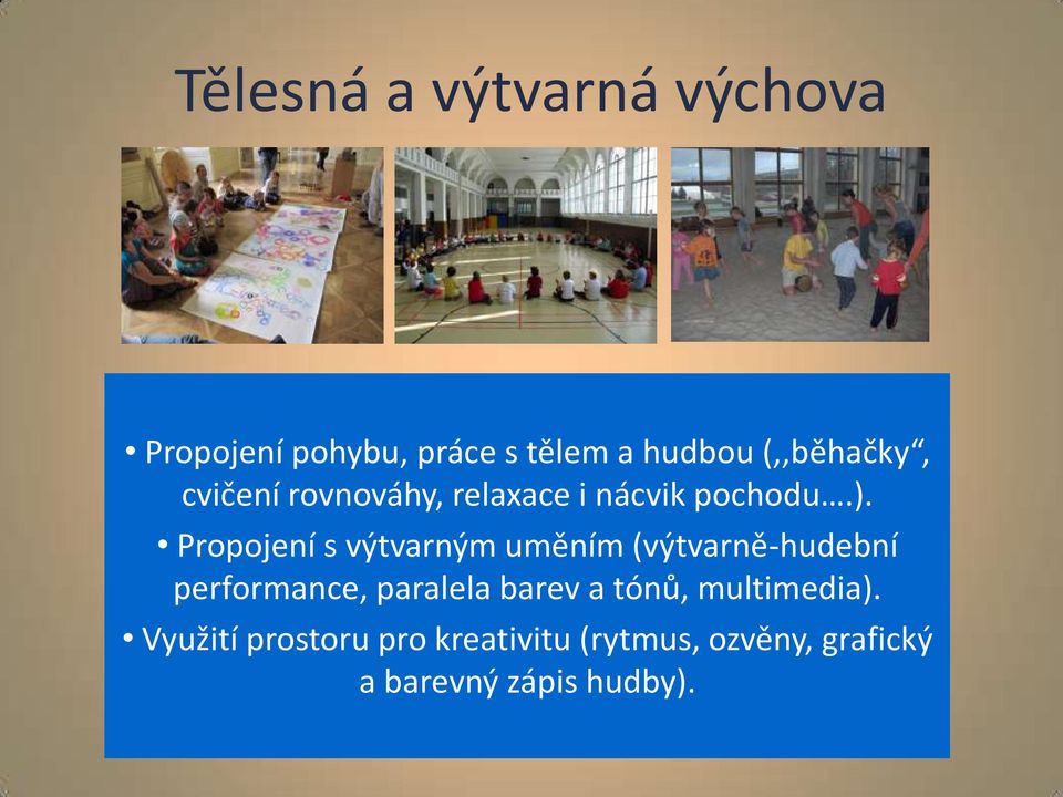 Propojení s výtvarným uměním (výtvarně-hudební performance, paralela barev a