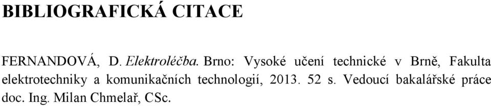 elektrotechniky a komunikačních technologií, 2013.