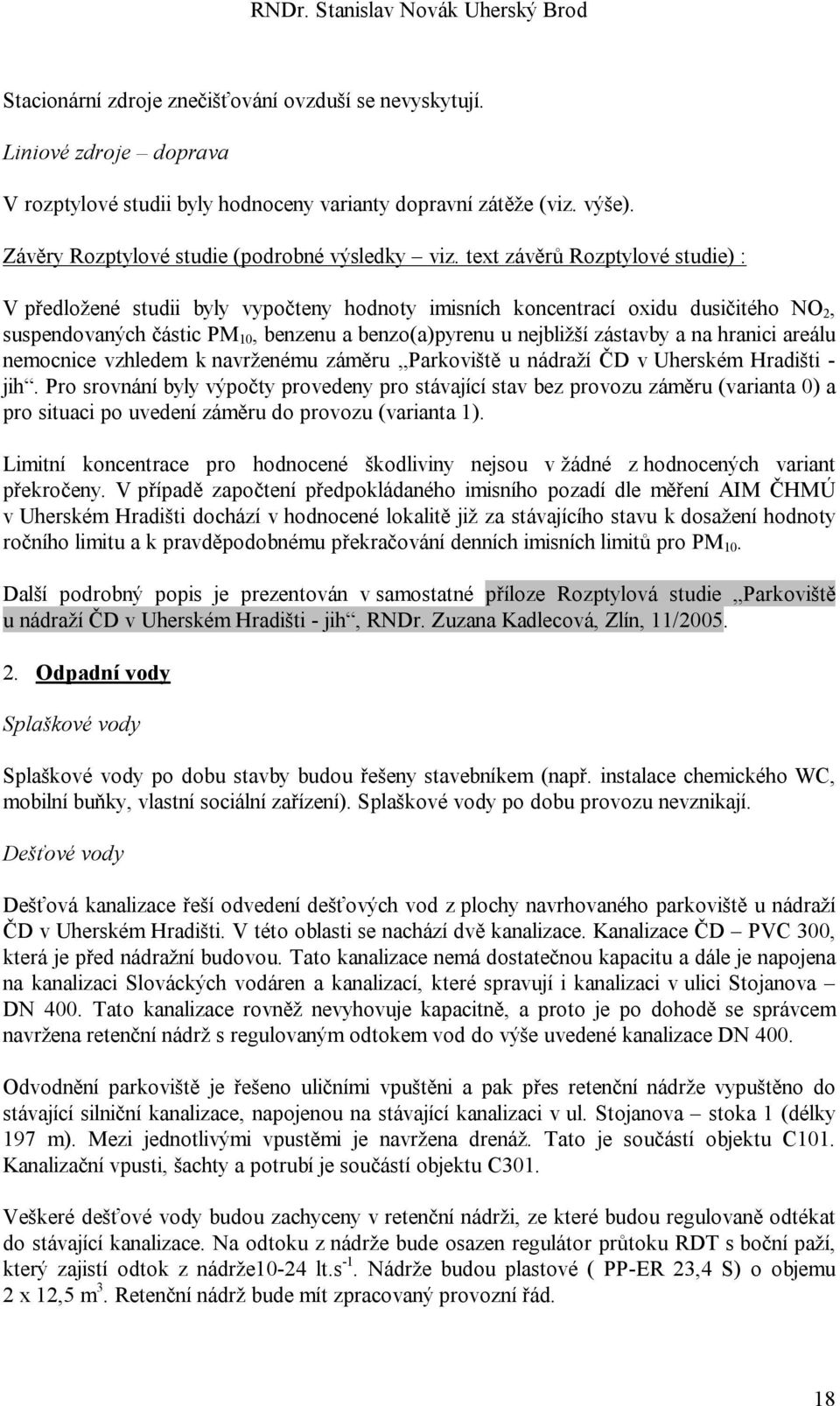 hranici areálu nemocnice vzhledem k navrženému záměru Parkoviště u nádraží ČD v Uherském Hradišti - jih.