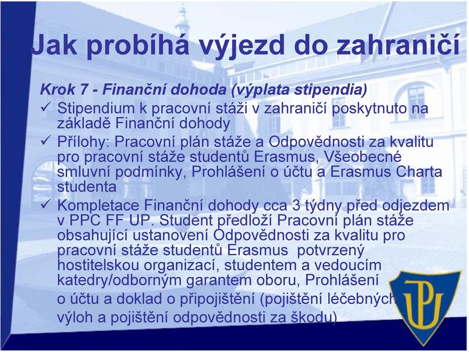 týdny před odjezdem v PPC FF UP.