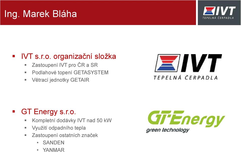 topení GETASYSTEM Větrací jednotky GETAIR GT Energy s.r.o.