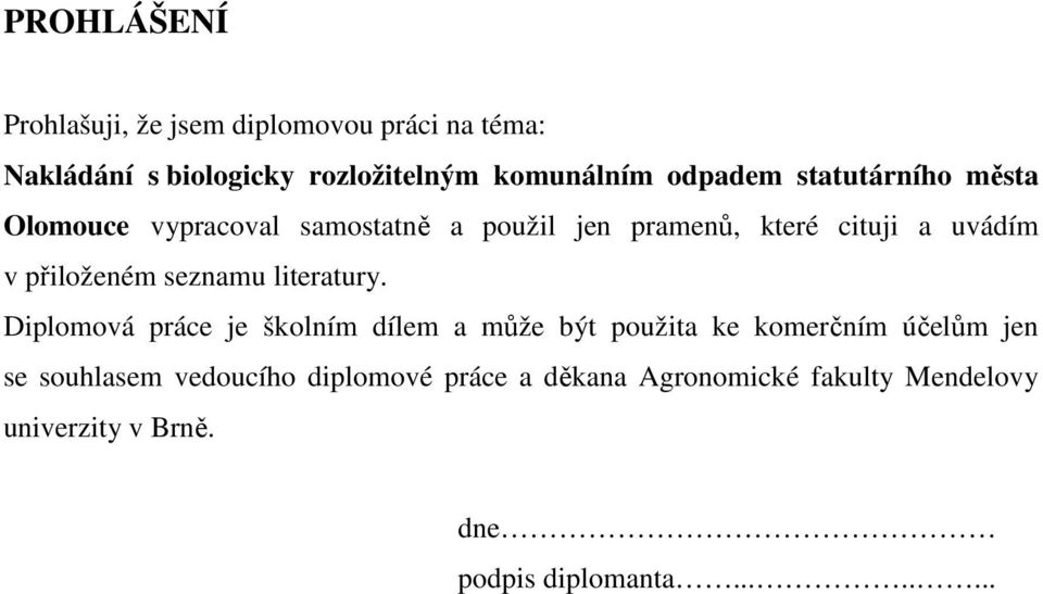 přiloženém seznamu literatury.