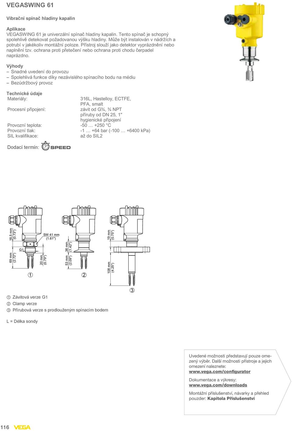 Výhody Snadné uvedení do provozu Spolehlivá funkce díky nezávislého spínacího bodu na médiu Bezúdržbový provoz Technické údaje Materiály: 316L, Hastelloy, ECTFE, PFA, smalt Procesní připojení: závit