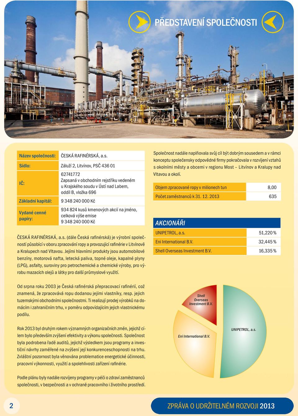 i: ČESKÁ RAFINÉRSKÁ, a.s.