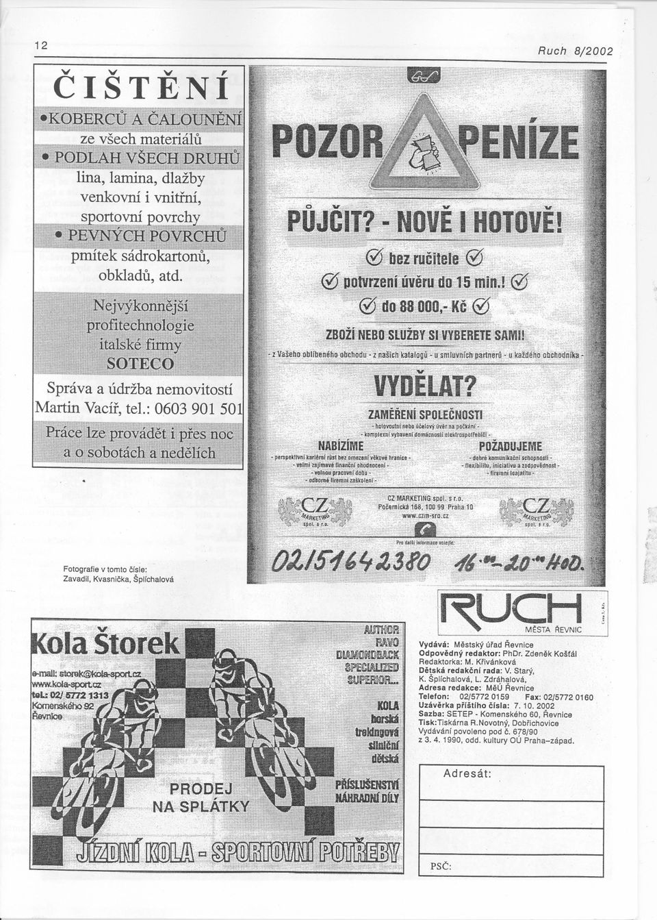 Fáx:02/5772 0160 Uzávefkaprjštího císla: 7.10.2002 Sazba:.SETEP~ Komenského 60iRevnice. Tisk:TiskárnaR.Novotný,DobrichoviCe.