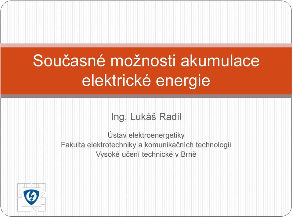 Lukáš Radil Ústav elektroenergetiky