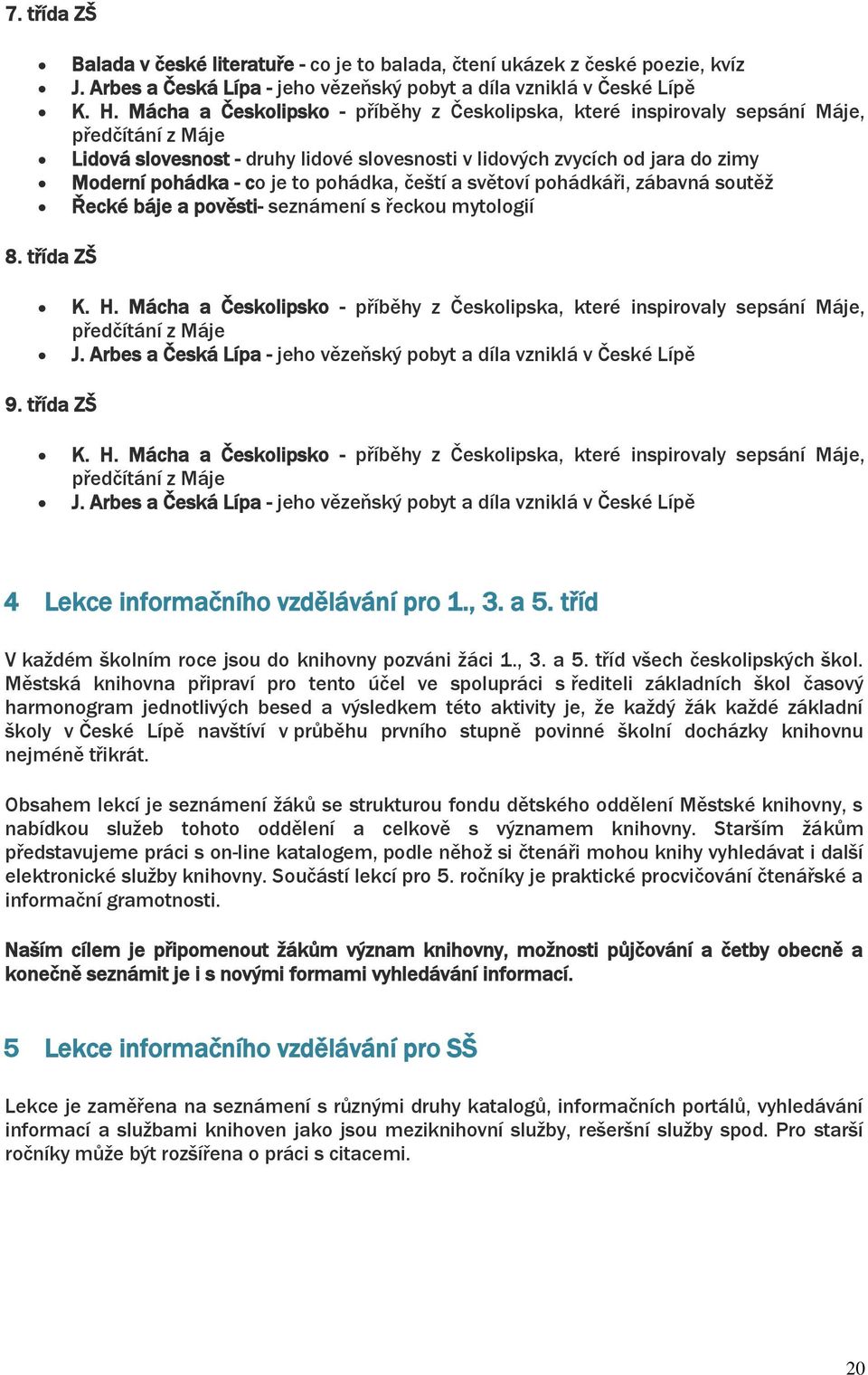 to pohádka, čeští a světoví pohádkáři, zábavná soutěž Řecké báje a pověsti- seznámení s řeckou mytologií 8. třída ZŠ K. H.