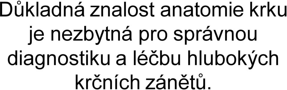 správnou diagnostiku a