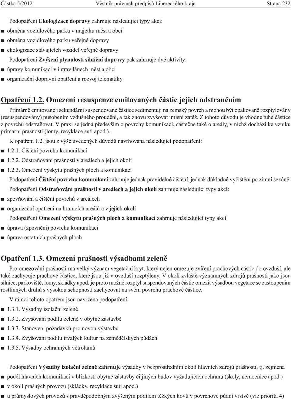 organizační dopravní opatření a rozvoj telematiky Opatření 1.2.