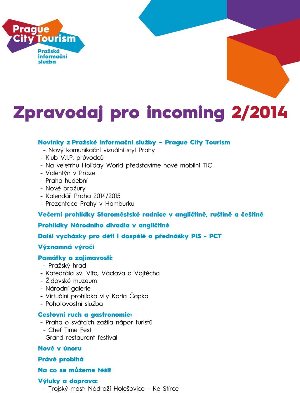 ague City Tourism - Nový komunikační vizuální styl Pr