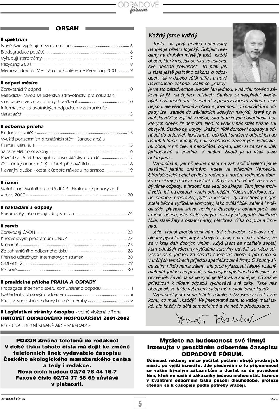 odpadech v zahraniãních databázích 13 odborná pfiíloha Ekologické zátûïe 15 VyuÏití podzemních drenáïních st