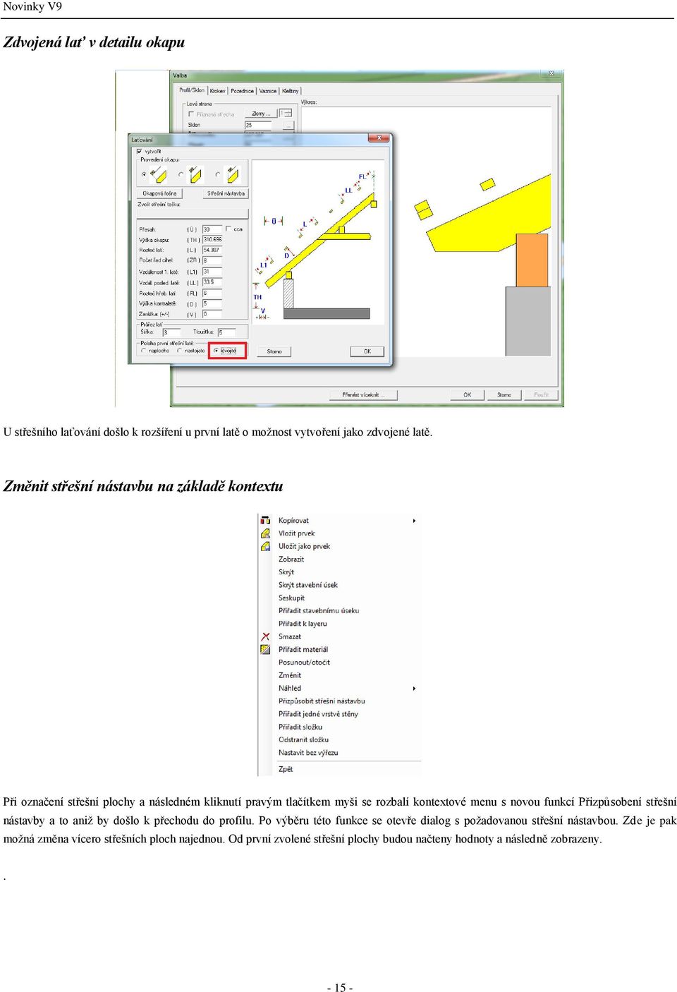 menu s novou funkcí Přizpůsobení střešní nástavby a to aniž by došlo k přechodu do profilu.