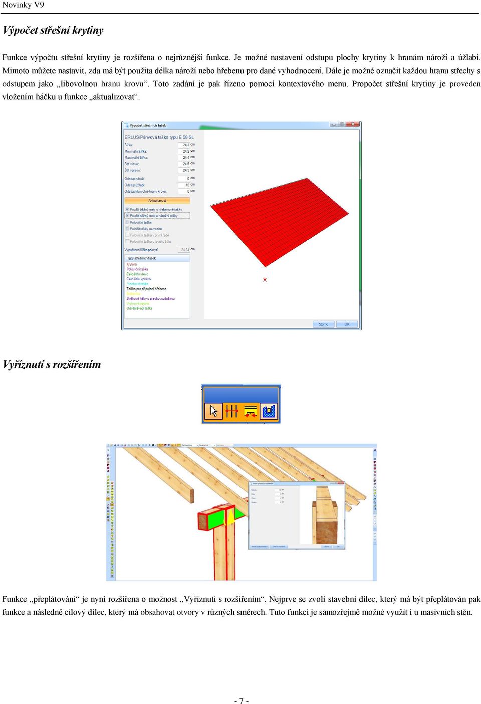 Toto zadání je pak řízeno pomocí kontextového menu. Propočet střešní krytiny je proveden vložením háčku u funkce aktualizovat.