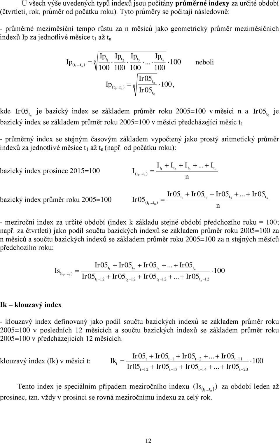 .. ) n t Ipt Ipt Iptn Ip t t neboli n 100 100 100 100 Ip Ir05 t ( n Ir05 0 100 n t1.