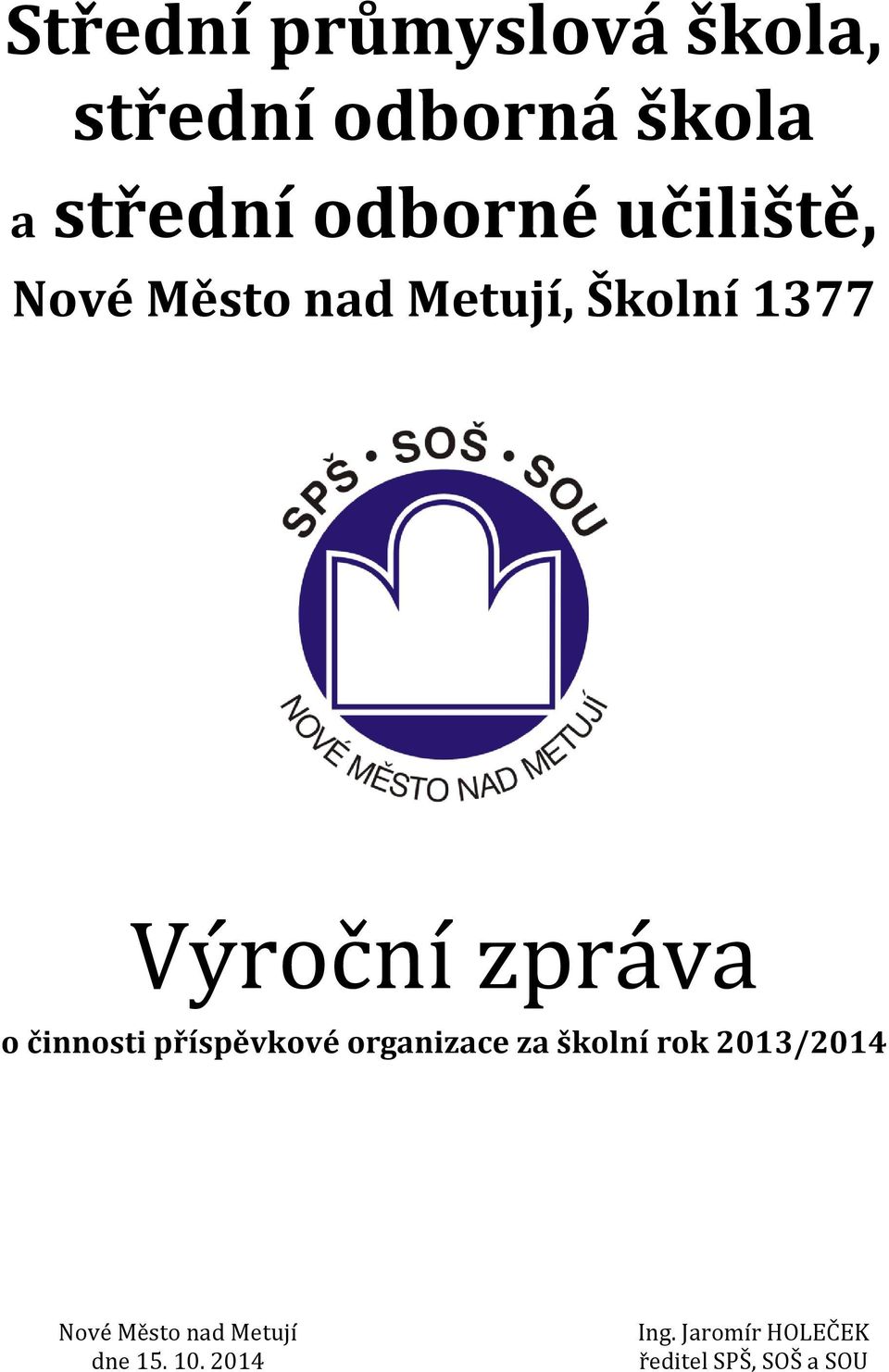 činnosti příspěvkové organizace za školní rok 2013/2014 Nové Město