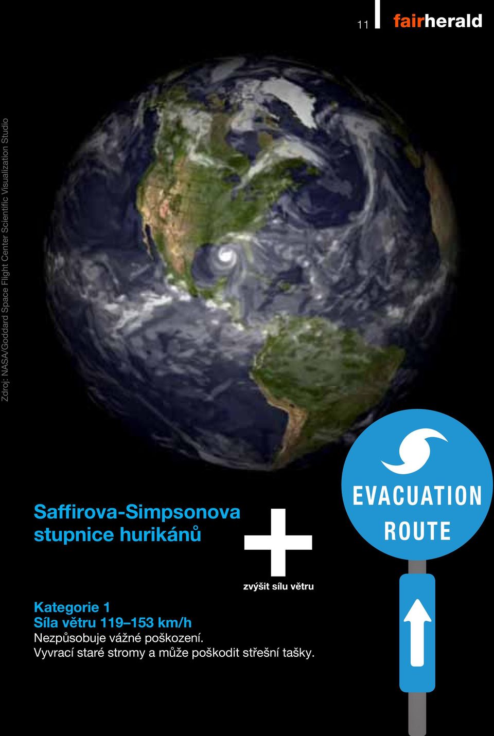 EVACUATION ROUTE zvýšit sílu větru Kategorie 1 Síla větru 119 153