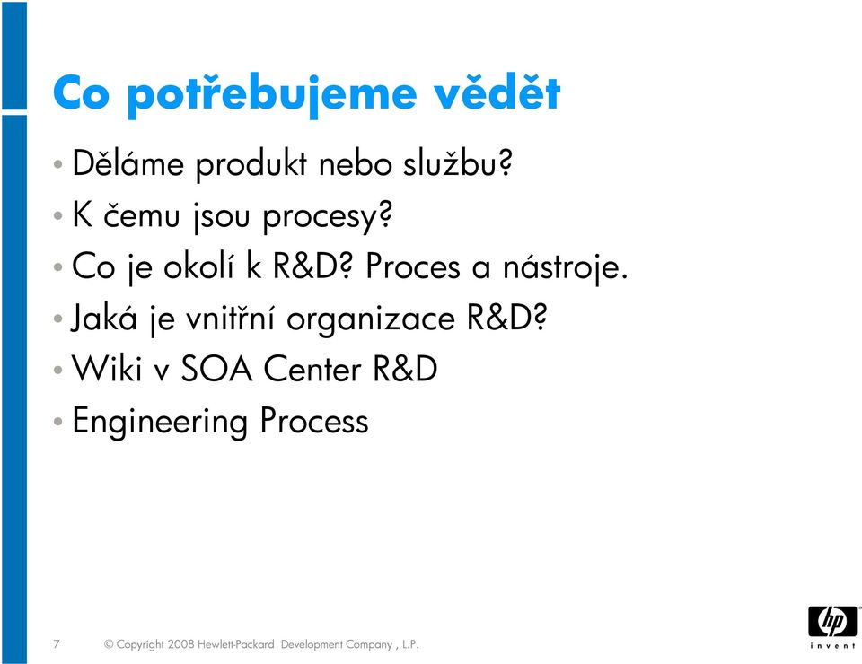 Jaká je vnitřní organizace R&D?