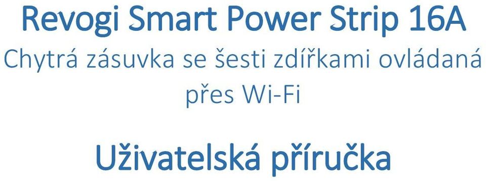 šesti zdířkami ovládaná