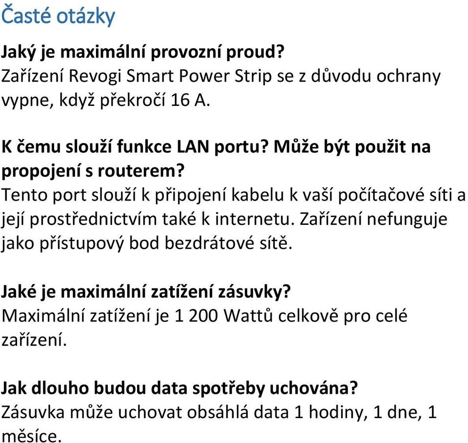Tento port slouží k připojení kabelu k vaší počítačové síti a její prostřednictvím také k internetu.