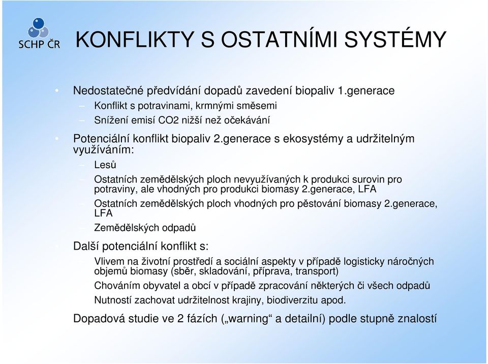 generace, LFA Ostatních zemědělských ploch vhodných pro pěstování biomasy 2.