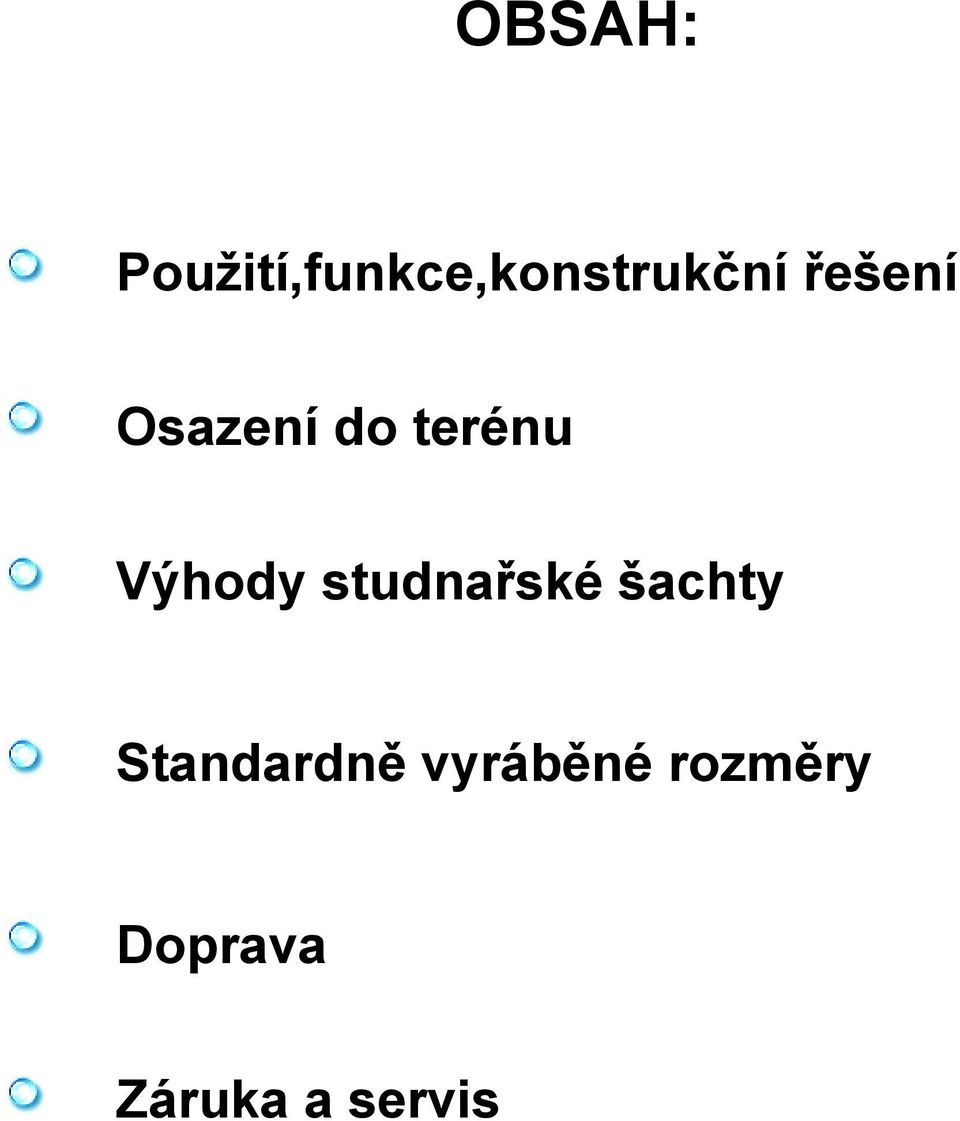 studnařské šachty Standardně