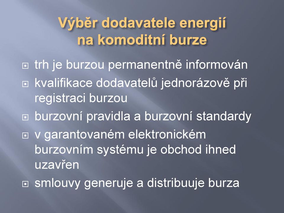 burzovní standardy v garantovaném elektronickém burzovním