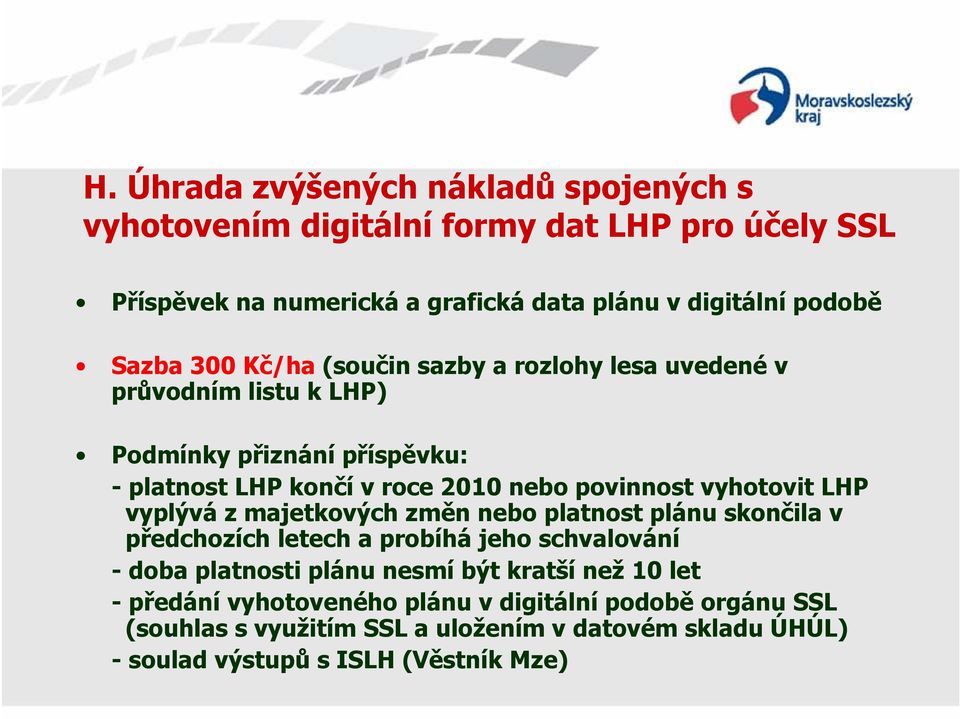 vyhotovit LHP vyplývá z majetkových změn nebo platnost plánu skončila v předchozích letech a probíhá jeho schvalování - doba platnosti plánu nesmí být kratší