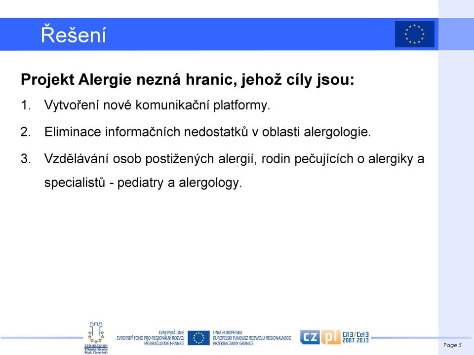 Eliminace informačních nedostatků v oblasti alergologie. 3.
