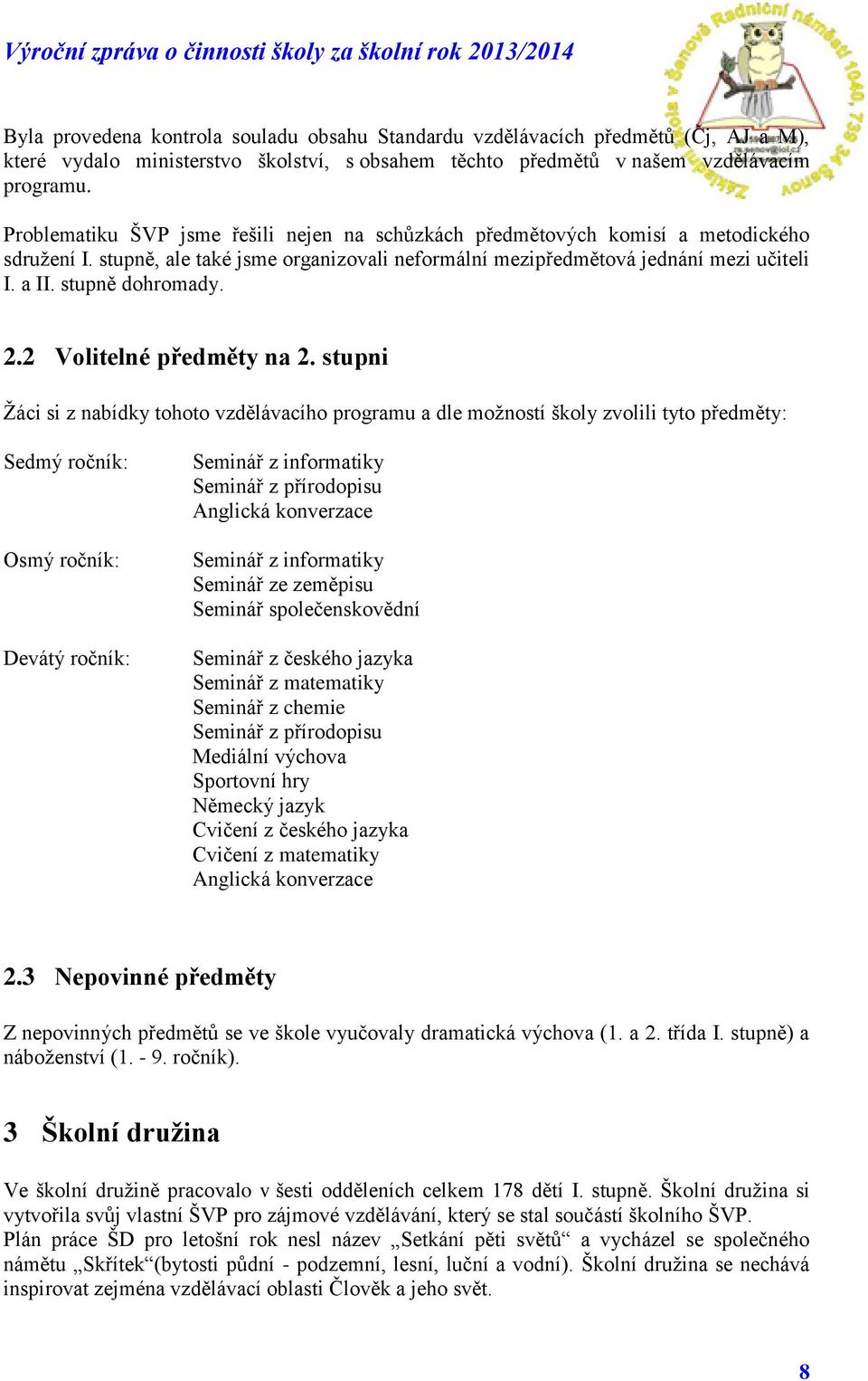 stupně dohromady. 2.2 Volitelné předměty na 2.