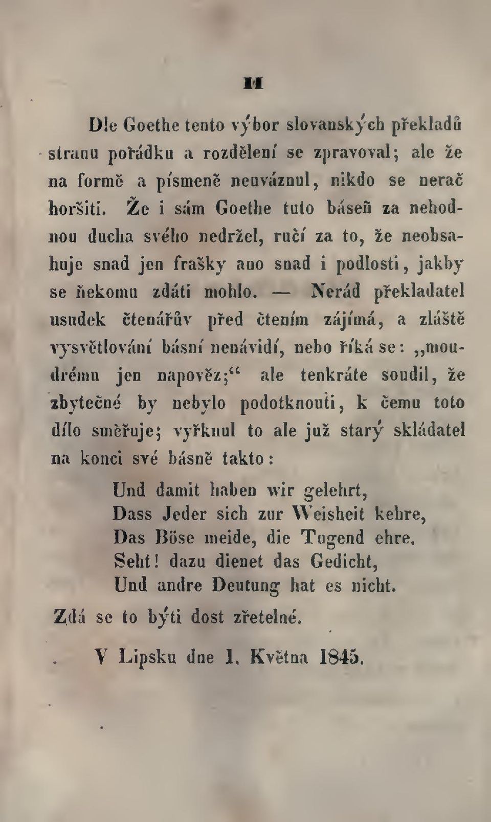 Nerad pfekladatel usudek ctenai-uv pfed cteoim zajima, a zlaste vysvctloviini basni neoavidi, nebo h'ka se : nioudremu jen napovez;" ale tenkrate soadil, le 2bytecoe by Debylo podotknouti, k cema