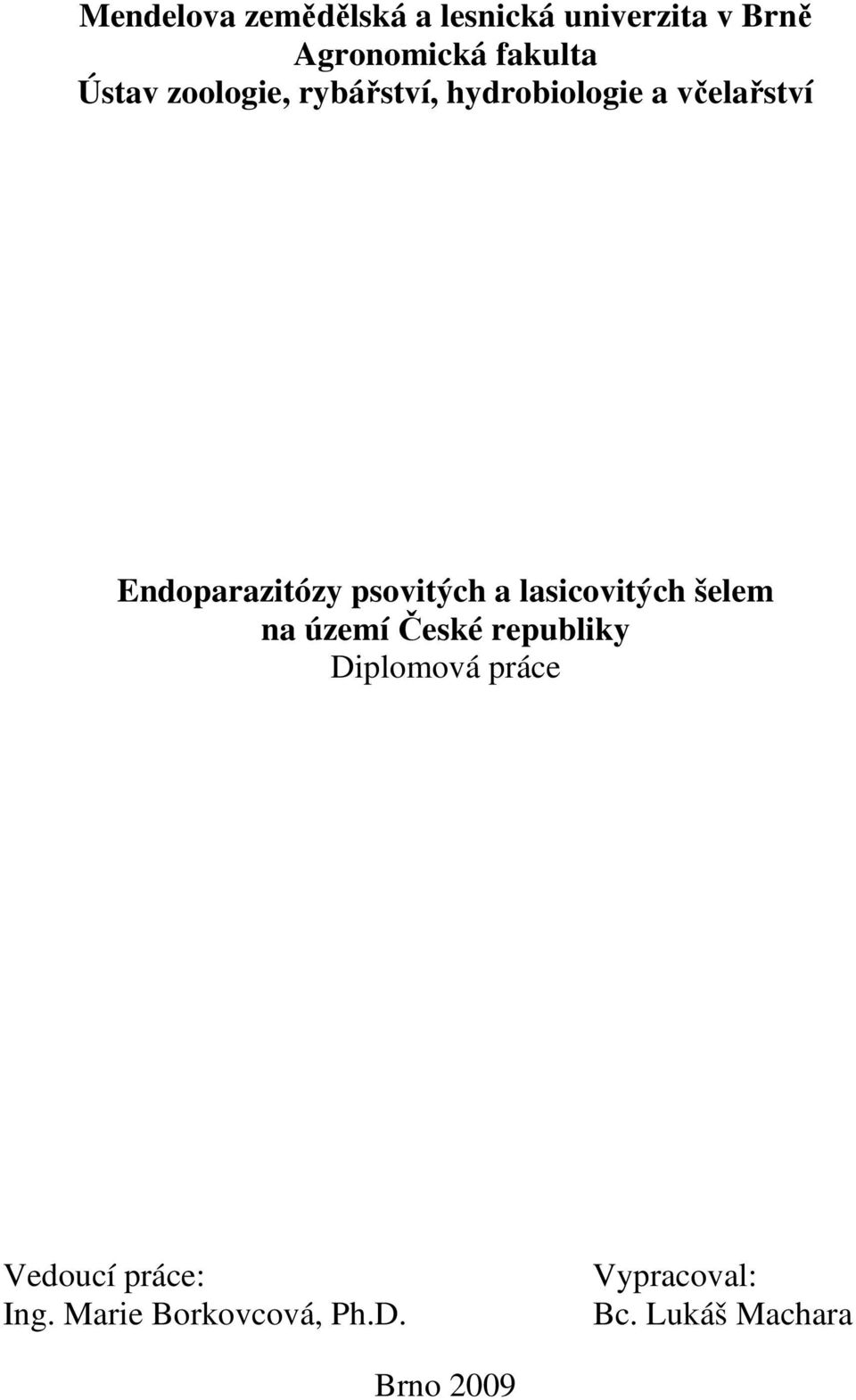 psovitých a lasicovitých šelem na území České republiky Diplomová práce