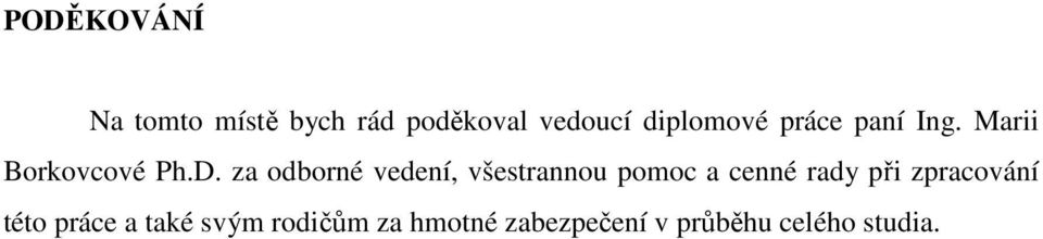 za odborné vedení, všestrannou pomoc a cenné rady při