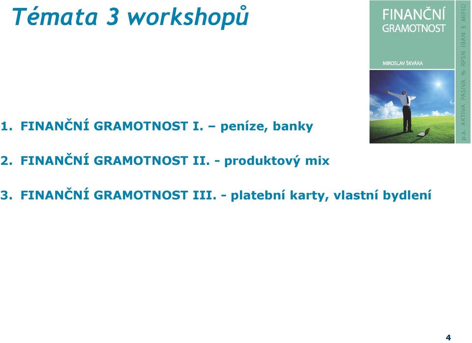 - produktový mix 3. FINANČNÍ GRAMOTNOST III.