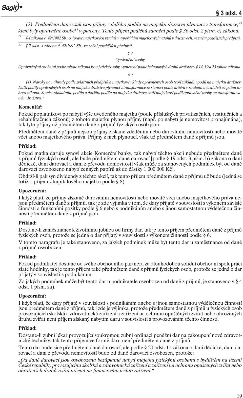 2) 7 odst. 4 zákona č. 42/1992 Sb., ve znění pozdějších předpisů.