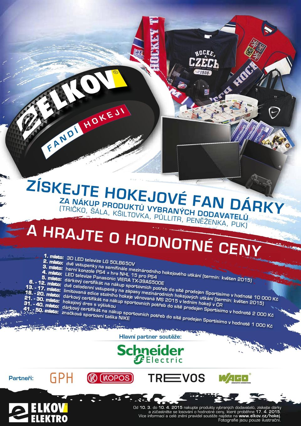 místo: NHL 15 pro ho utkání (t LED televize ermín: květ PS4 Panasonic V 5. místo: en 2015) IE R dá A rkový certifi TX-39AS50 6. - 12.