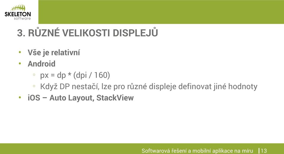 displeje definovat jiné hodnoty ios Auto Layout,