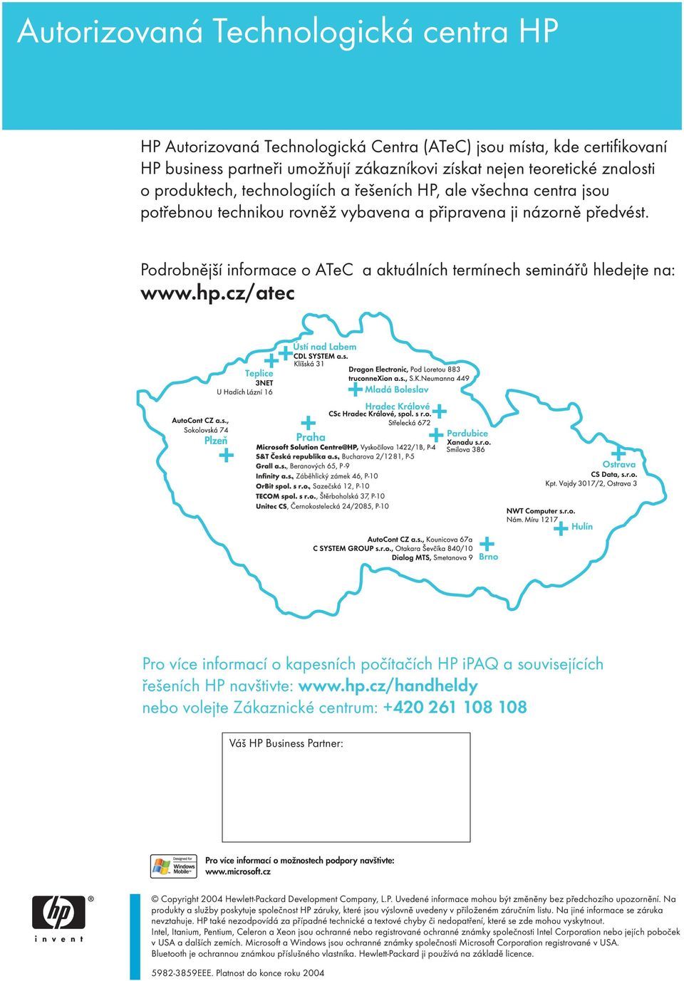 Podrobnější informace o ATeC a aktuálních termínech seminářů hledejte na: www.hp.