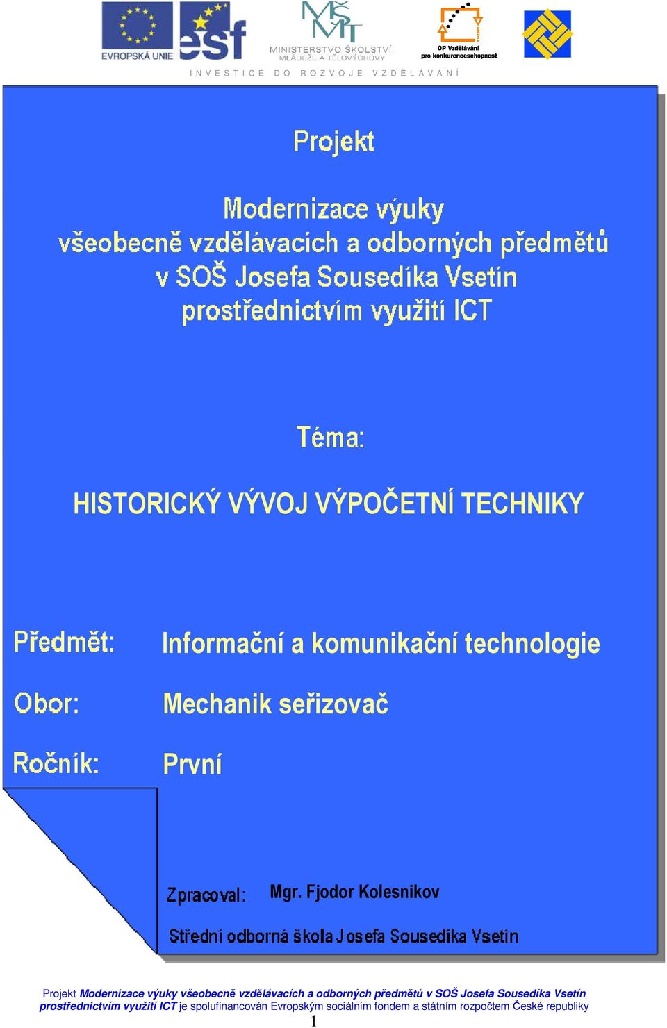 komunikační technologie