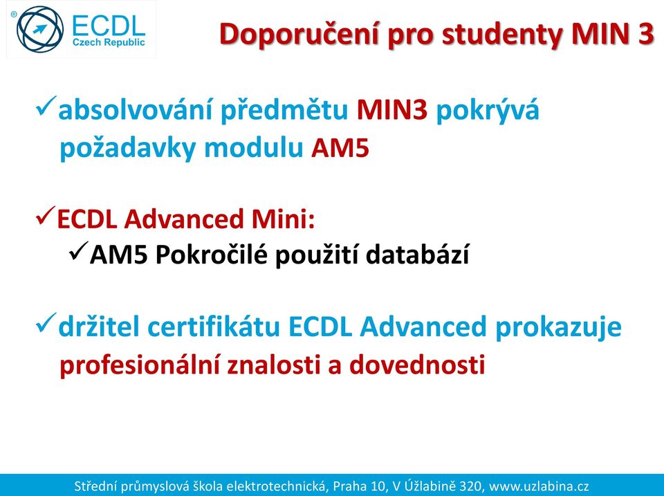 AM5 Pokročilé použití databází držitel certifikátu